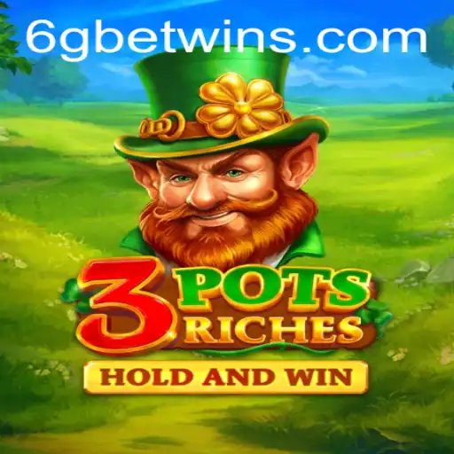 Discover the Excitement of 3potsRiches and 6GBET: A New Era in Gaming