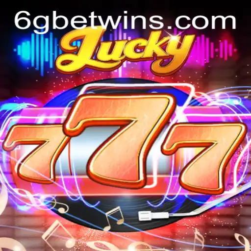 Exploring Lucky777: A Thrilling Gaming Experience with 6GBET